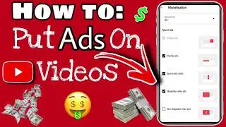 How to put Ads on YouTube videos | How To Enable Ads On YouTube After Monetization