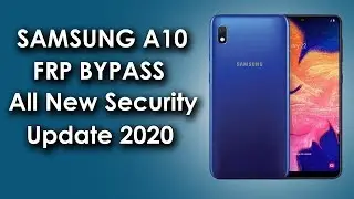 Samsung A10 FRP Bypass | Samsung SM- A105F FRP Bypass | All New Security Update 2020