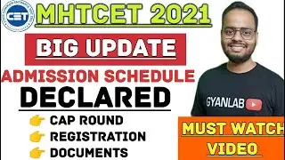 MHTCET 2021 | BIG Update | Cap Round |Registration Process | Documents | Gyanlab | Ajay Patel |