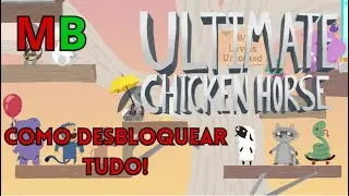 COMO DESBLOQUEAR TODOS OS MAPAS E PERSONAGENS + ROUPAS NO ULTIMATE CHICKEN HORSE