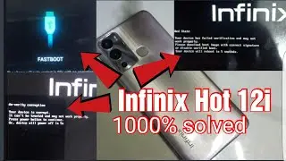 Infinix Hot 12i dm- Verity Corruption | Red State | Stuck Restart Fastboot || Bootloop 1000% solved