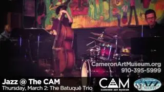 Jazz @The CAM: The Batuquê Trio