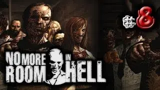 No More Room in Hell [CO/OP] W/Bluedud3 - #8: HASHTAG JUMPSCARE