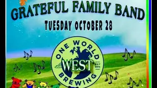 The Grateful Family Band LIVE at One World West 10-28-2025