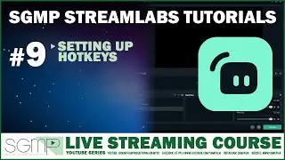 SGMP STREAMLABS TUTORIALS : SETTING HOT KEYS