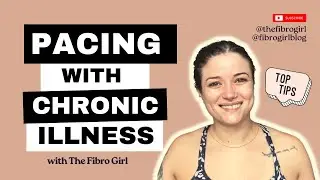 Pacing with Chronic Illness