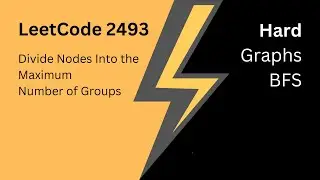 LeetCode 2493. Divide Nodes Into the Maximum Number of Groups | Simple Explanation with Code