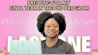 PhDing Until PhinisheD: July PhD and Life Update | Research, Touring Chicago, Speaking, BDay Tings