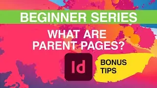BEGINNER SERIES // What are Parent (Master) Pages? / Adobe® InDesign® tutorial // Real life example