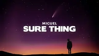 Miguel - Sure Thing (Lyrics)