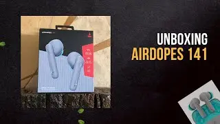 Unboxing Boat Airdopes 141 Bluetooth earbuds