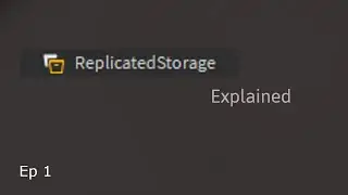 Replicated Storage Explained -  Roblox Studio