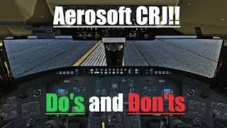 MSFS Aerosoft CRJ Quick Pro Tips