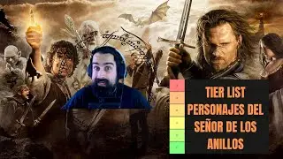 ¡FRODO ERA BASURA! -TIER LIST DE PERSONAJES DEL SEÑOR DE LOS ANILLOS