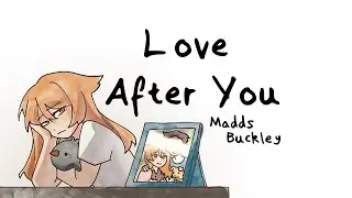 Love After You (Lyric Video) - Madds Buckley