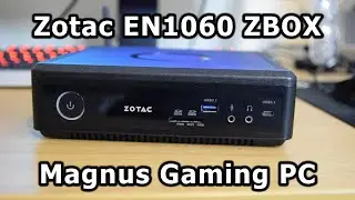 Zotac EN1060 ZBOX Magnus Gaming PC Review