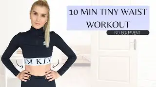 Tiny Waist Workout – Lose Muffin Top & Love Handles