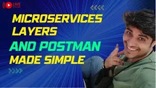Microservices Layers and Postman Made Simple