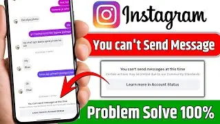 instagram par message nahi ja raha hai lyou can’t send messages at this time l learn more in account