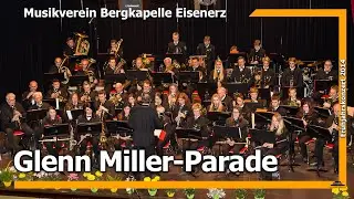 Glenn Miller-Parade (LIVE) - Musikverein Bergkapelle Eisenerz