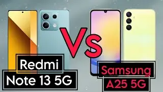 Compare Singkat Antara Samsung A25 Vs Redmi note 13 5G