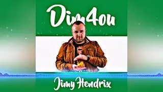 Dim4ou - Jimy Hendrix CUTTED