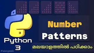 Python Number Patterns | പൈത്തൺ പാറ്റേൺ | Python Tutorial in Malayalam | #pattern #number