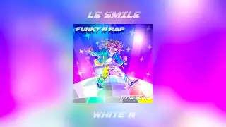 WHITE N - LE SMILE