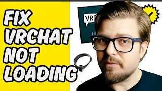 How To Fix VRChat Not Loading - 2025