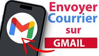 Comment envoyer un courriel avec Gmail