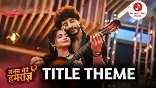 Sanam Mere Humraaz - TITLE THEME l epi16 