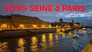 SÔNG SEINE, PARIS về ĐÊM