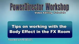 Tips on working with the Body Effects in the FX Room