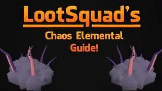 Chaos Realm - Chaos Elemental Guide!!