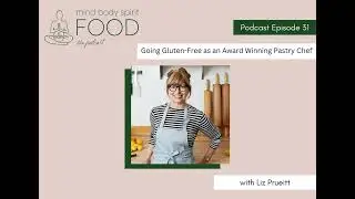 Going Gluten-Free as an Award Winning Pastry Chef