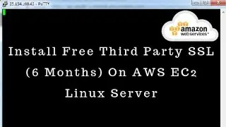 Install Free Third Party SSL (6 Months) On AWS EC2 Linux Server