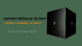 3D ANIMATION IN DAVINCI RESOLVE 17
