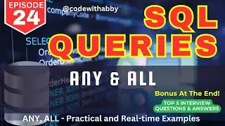 EP-24 | ANY, ALL in SQL Server | Practical Demo | ANY Vs. ALL  | 