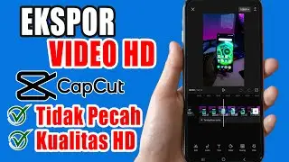 How to Export Videos in CapCut to Prevent Breakage | Save CapCut HD Videos