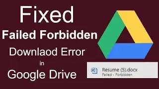 How to download file when Failed Forbidden error occurs in google drive