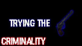 Trying the Magnum in CRIMINALITY