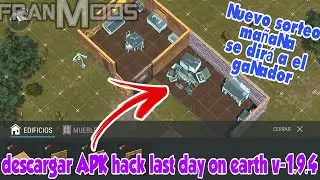 DESCARGA HACK LAST DAY ON EARTH V-1.9.4/MEGA [franMods]☢️