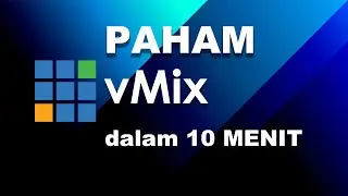 Cara Mudah PAHAM Menjalankan VMIX dalam 10 menit