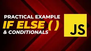 Practical Example Of How Conditional Statements ( If / Else ) Works In JavaScript