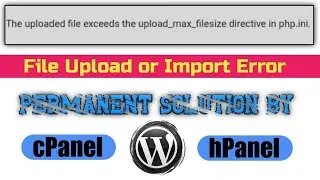 The Uploaded File Exceeds The Upload_max_filesize ।। Increase Maximum Upload Limite
