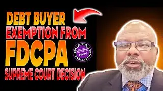 Debt Buyer Exemption from FDCPA || Supreme Court Decision