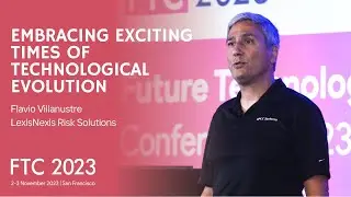 Embracing Exciting Times of Technological Evolution: Insights from Flavio Villanustre | FTC2023
