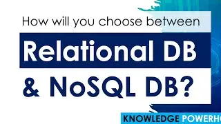 How will you choose between Relational DB and NoSQL DB during system design?