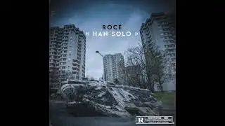 ROCÉ - Han Solo 📡