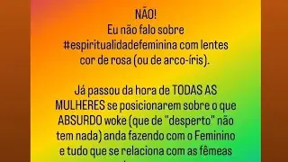 Parem de apagar as mulheres! #posicionamento #espiritualidadefeminina #sagradofeminino